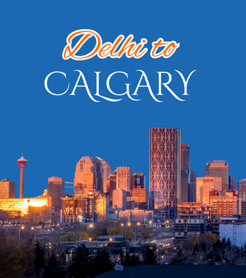 Delhi to Calgary