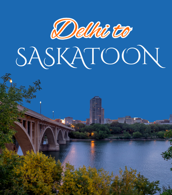 Delhi to Saskatoon
